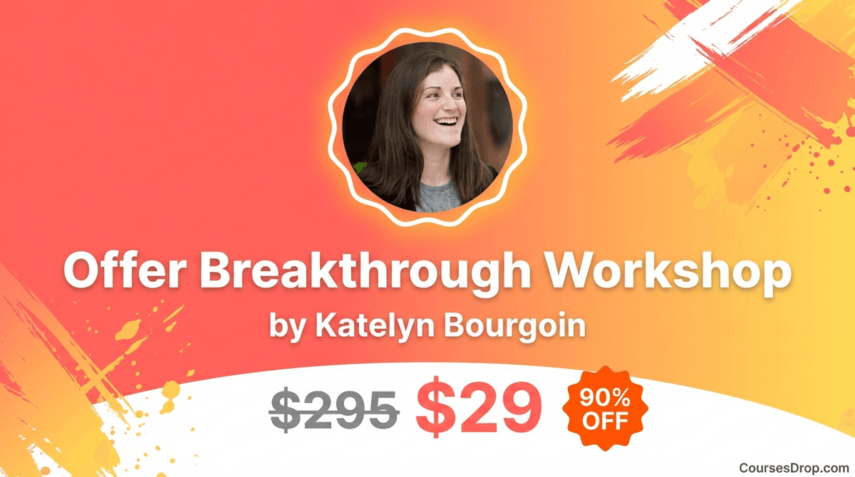Offer Breakthrough Workshop by Katelyn Bourgoin